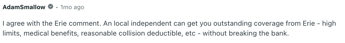 Screenshot of a Reddit comment from verified user AdamSmallow, posted 1 month ago, agreeing with a prior comment about Erie and noting that a local independent agent can secure outstanding Erie coverage with high limits, medical benefits, and a reasonable collision deductible without high cost.