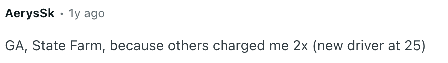 Screenshot of a Reddit comment from user AerysSk, posted 1 year ago, noting they chose State Farm in Georgia because other insurers quoted twice as much for a new driver at age 25.
