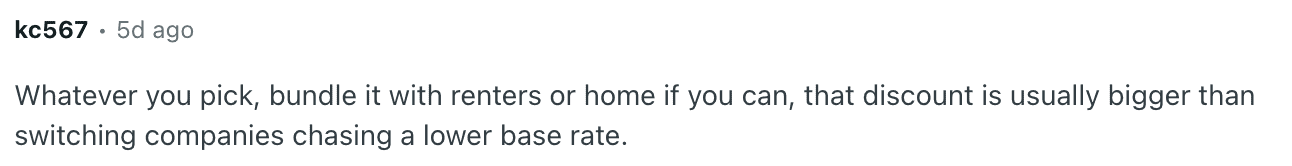 Screenshot of a Reddit comment from user kc567, posted 5 days ago, reading: "Whatever you pick, bundle it with renters or home if you can, that discount is usually bigger than switching companies chasing a lower base rate."