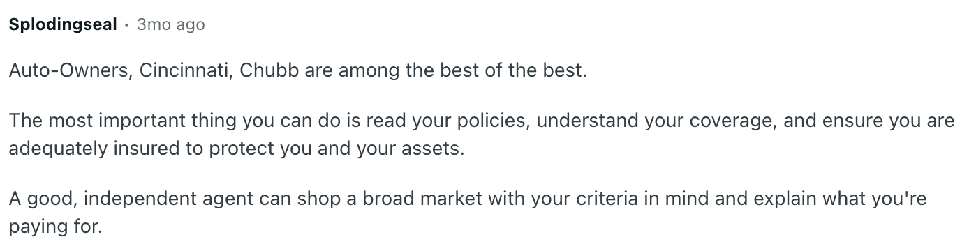 Screenshot of a Reddit comment from user Splodingseal, posted 3 months ago, naming Auto-Owners, Cincinnati, and Chubb as top-tier insurers, and advising readers to read their policies, understand their coverage, and use an independent agent to shop the market and explain costs.