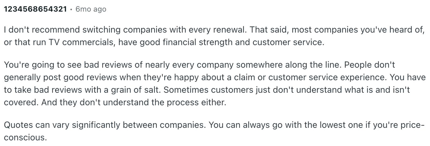 Screenshot of a Reddit comment from user 1234568654321, posted 6 months ago, advising against switching insurers every renewal, noting that most well-known companies have solid financial strength and service, that online reviews skew negative since dissatisfied customers post more often, and that price-conscious shoppers can choose the lowest quote.